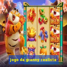 jogo da granny realista